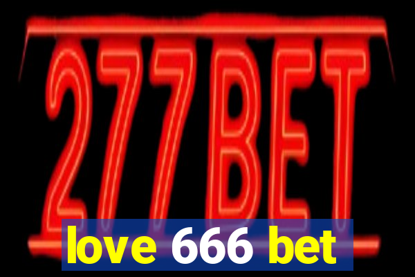 love 666 bet